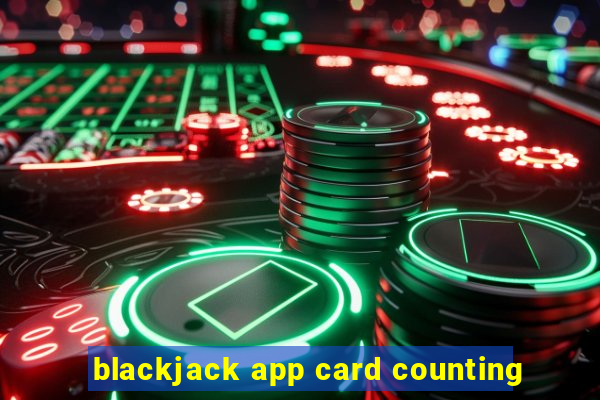 blackjack app card counting