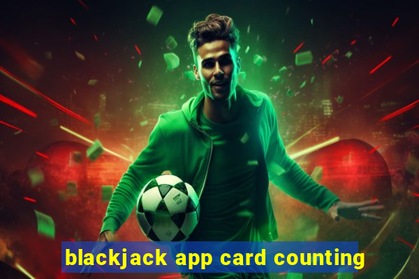 blackjack app card counting