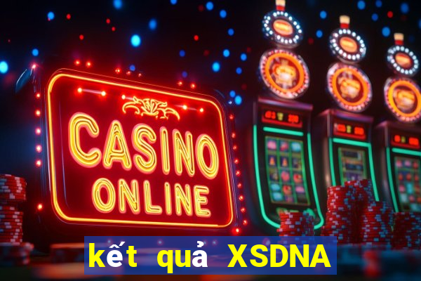 kết quả XSDNA ngày 17