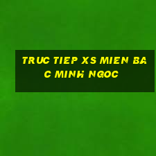 truc tiep xs mien bac minh ngoc