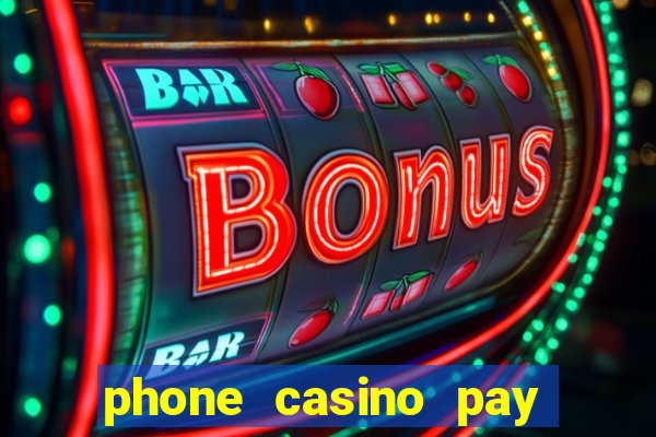 phone casino pay by phone bill