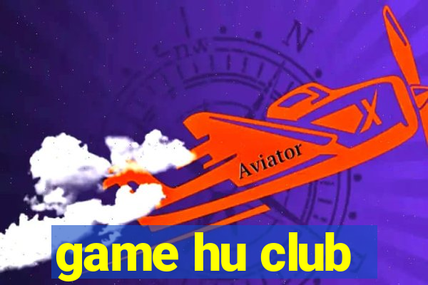 game hu club