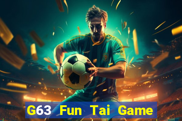 G63 Fun Tai Game Bài Đổi Thưởng Uy Tín