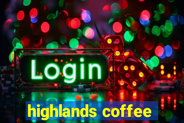 highlands coffee