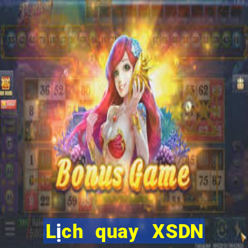 Lịch quay XSDN ngày 29