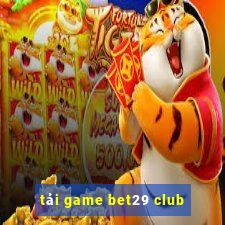 tải game bet29 club