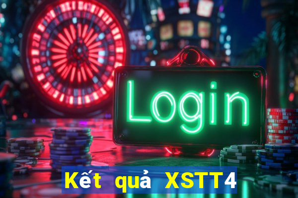 Kết quả XSTT4 hôm nay