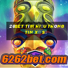 20bet Tìm hiểu thông tin xổ số