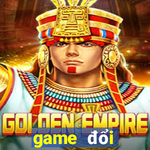 game đổi thưởng nnn