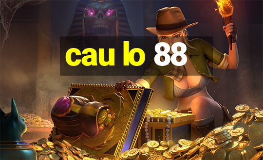 cau lo 88