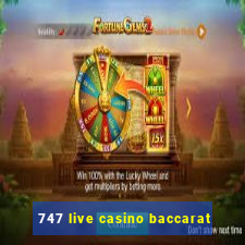 747 live casino baccarat