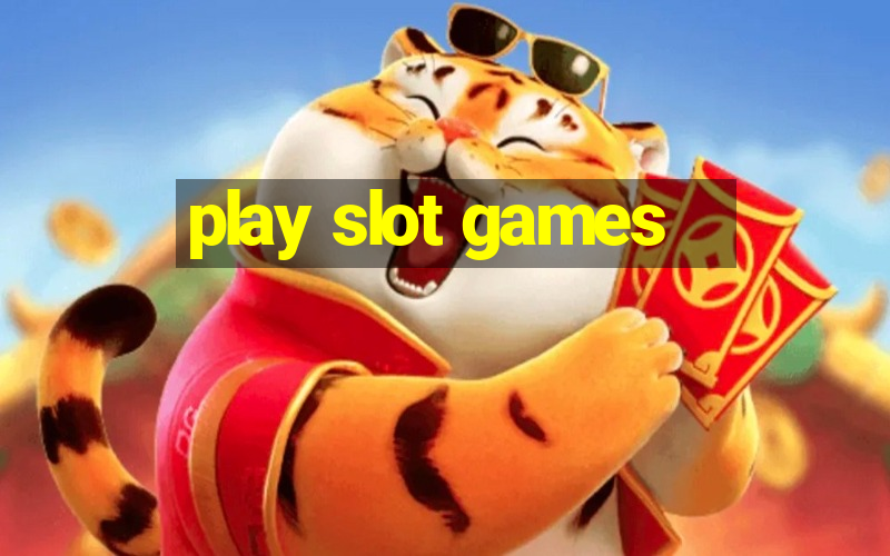 play slot games