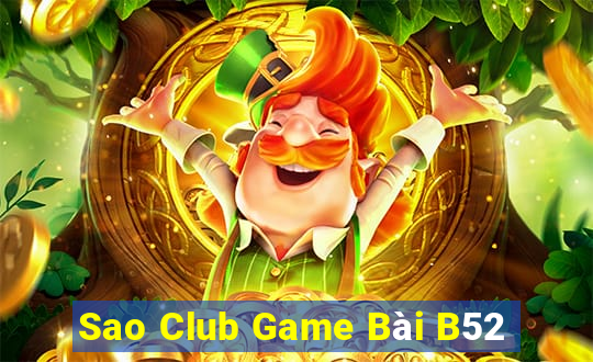 Sao Club Game Bài B52