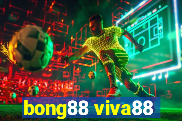 bong88 viva88