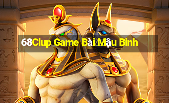 68Clup Game Bài Mậu Binh