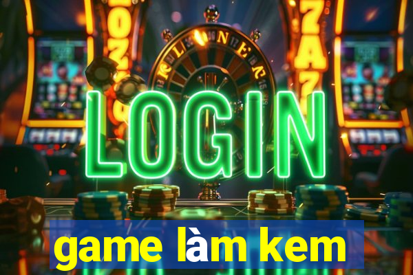 game làm kem