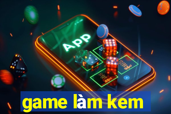 game làm kem