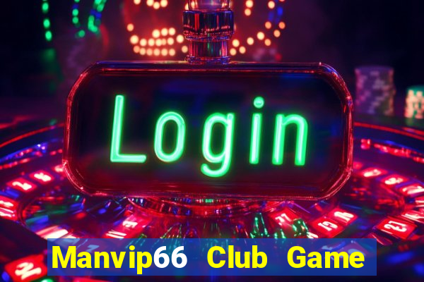 Manvip66 Club Game Bài Trên Máy Tính