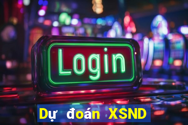 Dự đoán XSND Thứ 3