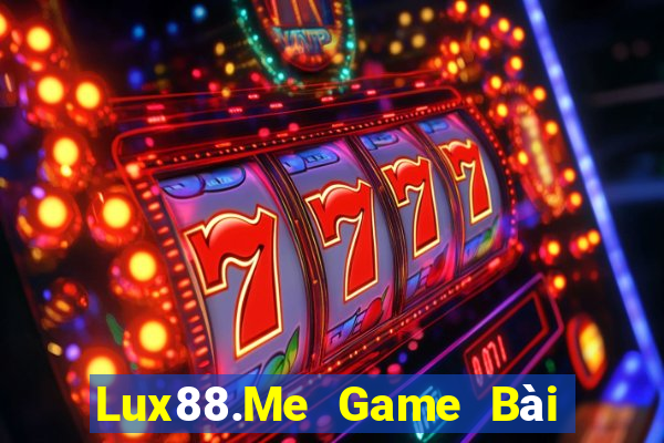 Lux88.Me Game Bài Quay Hũ