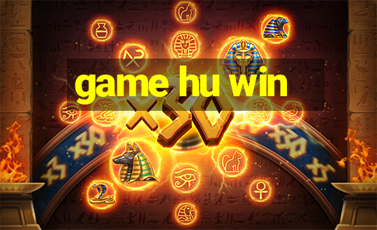 game hu win