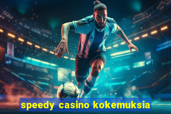 speedy casino kokemuksia