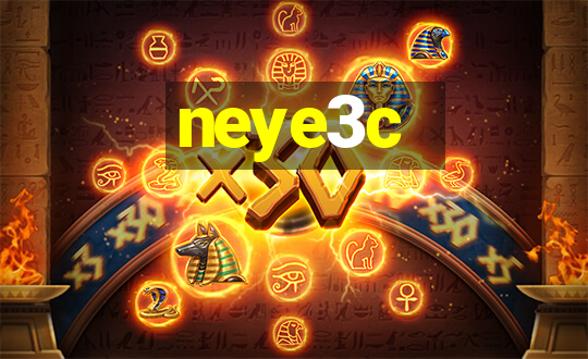 neye3c