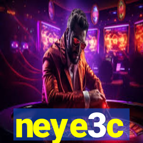 neye3c