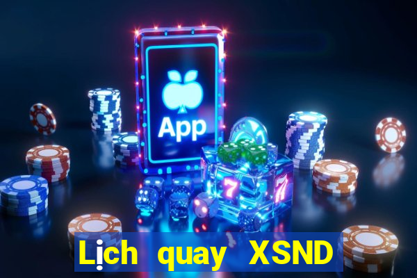 Lịch quay XSND ngày 21