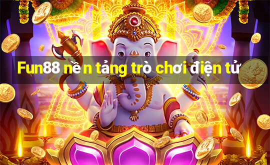 Fun88 nền tảng trò chơi điện tử