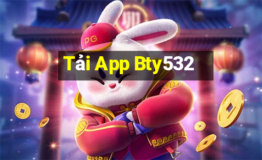 Tải App Bty532