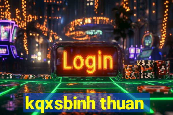 kqxsbinh thuan