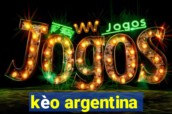 kèo argentina