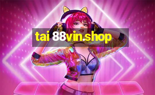 tai 88vin.shop