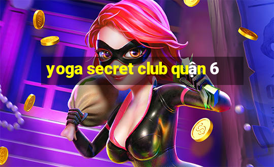 yoga secret club quận 6