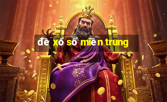 đề xổ số miền trung