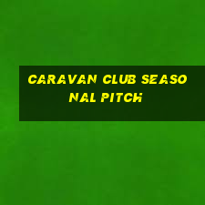 caravan club seasonal pitch