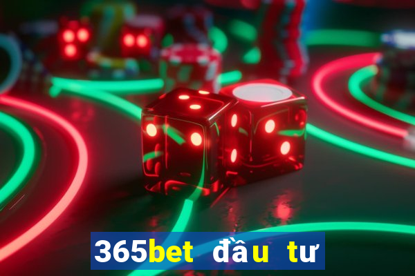 365bet đầu tư trực tuyến