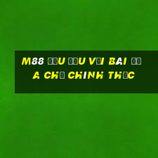 M88 Đậu đấu với bài địa chủ chính thức