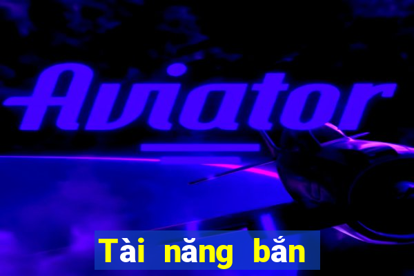 Tài năng bắn cá 3