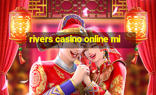 rivers casino online mi