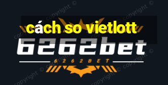 cách so vietlott