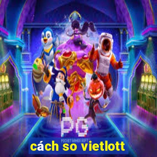 cách so vietlott