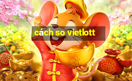 cách so vietlott