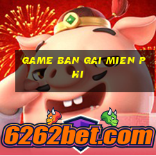 game ban gai mien phi