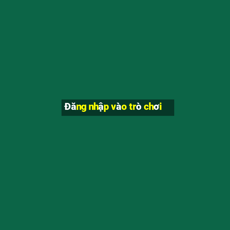 Đăng nhập vào trò chơi