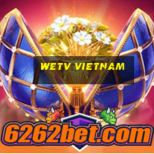 wetv vietnam