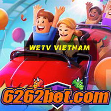 wetv vietnam