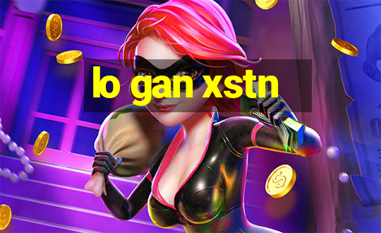 lo gan xstn