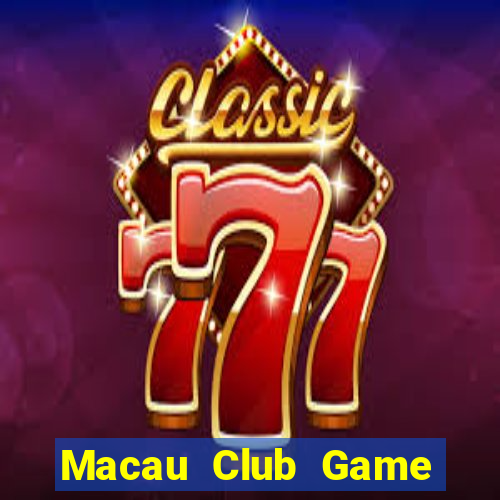 Macau Club Game Bài 2022